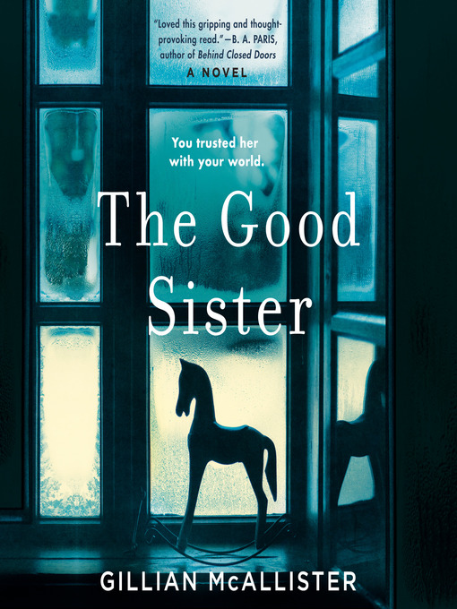Title details for The Good Sister by Gillian McAllister - Available